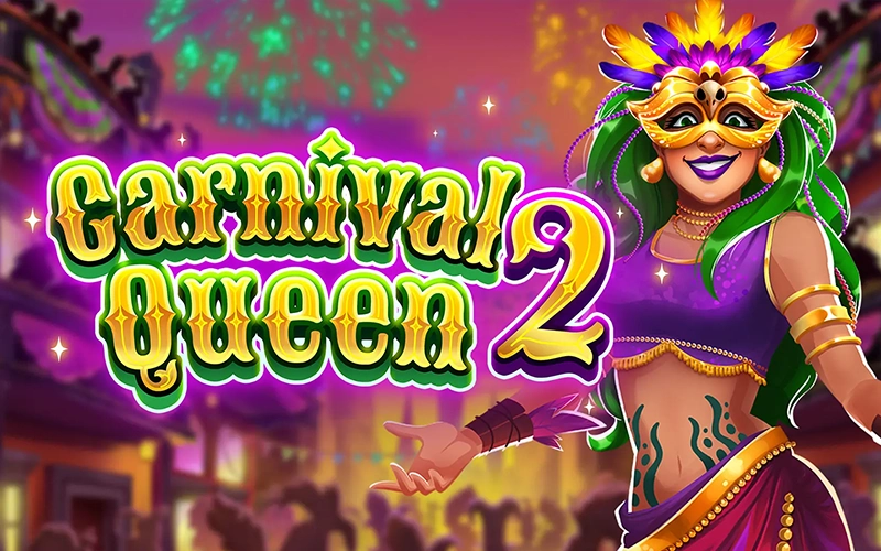 Try the game and win Carnival Queen 2 at Cybet.