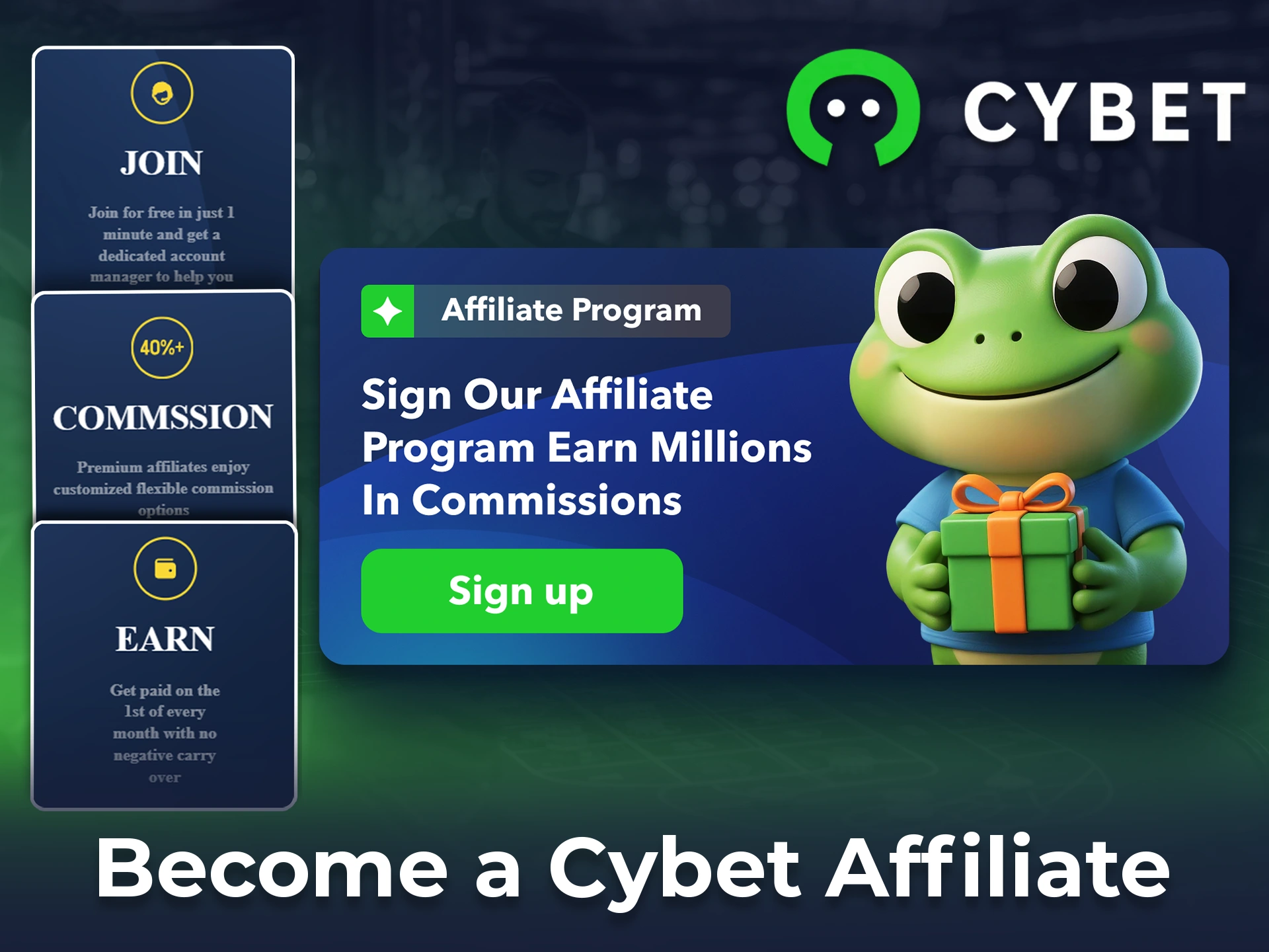 Join the Cybet Affiliate program and earn money together.