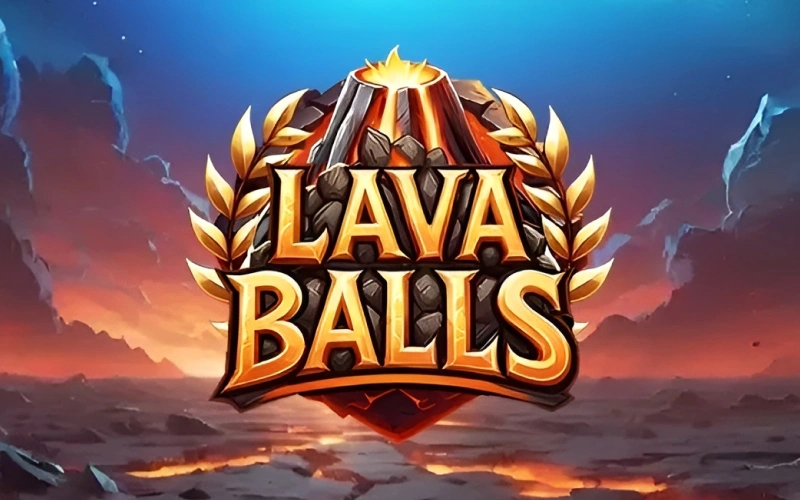 Play Lava Balls slot game online at Cybet.