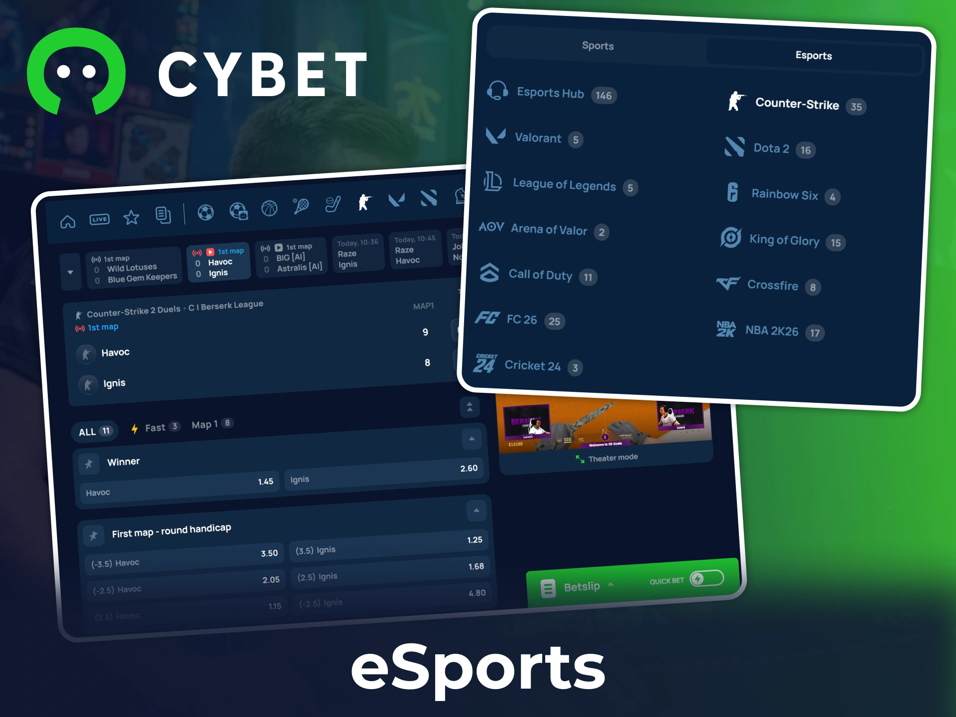 Esports matches is avalable at Cybet.